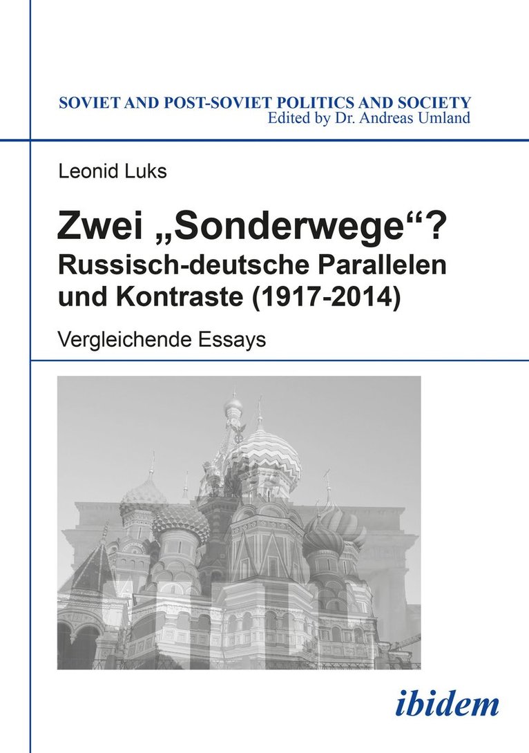 Zwei Sonderwege? Russisch-deutsche Parallelen und Kontraste (1917-2014). Vergleichende Essays 1