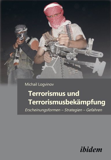 Michail Logvinov - Terrorismus und Terrorismusbekämpfung, Häftad