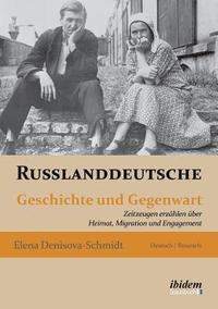 bokomslag Russlanddeutsche. Geschichte und Gegenwart. Zeitzeugen erz hlen  ber Heimat, Migration und Engagement