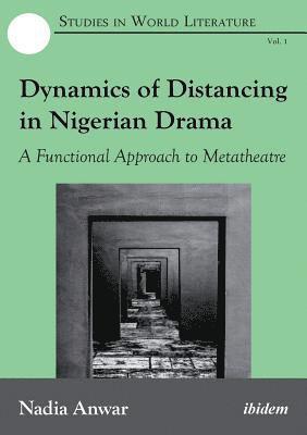 Dynamics of Distancing in Nigerian Drama 1