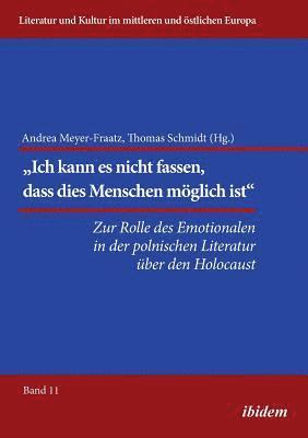 Reinhard Ibler, Andrea Meyer-Fraatz, Thomas Schmidt - Rolle des Emotionalen in der polnischen Literatur �ber den Holocaust., Häftad