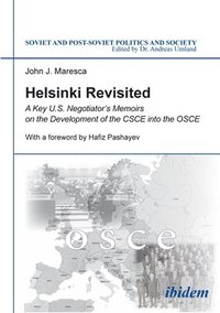 bokomslag Helsinki Revisited - A Key U.S. Negotiator`s Memoirs on the Development of the CSCE into the OSCE