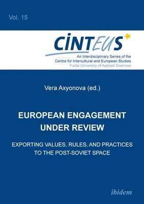 bokomslag European Engagement Under Review - Exporting Values, Rules, and Practices to the Post-Soviet Space