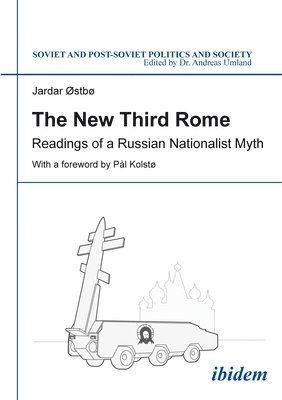 bokomslag The New Third Rome - Readings of a Russian Nationalist Myth