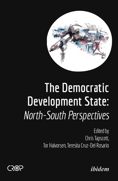Tor Halvorsen, Teresita Cruz-del Rosario, Chris Tapscott - Democratic Developmental State: North-South Perspectives, Häftad