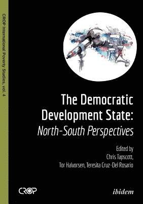 Tor Halvorsen, Teresita Cruz-del Rosario, Chris Tapscott - Democratic Developmental State: North-South Perspectives, Häftad
