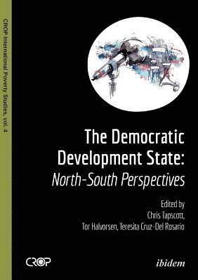 The Democratic Developmental State: North-South Perspectives 1