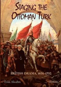 bokomslag Staging the Ottoman Turk