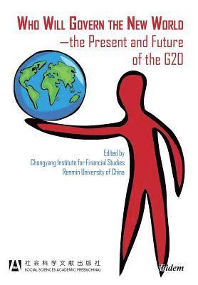 bokomslag Who Will Govern the New World-the Present and Future of the G20Wang