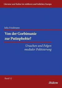 bokomslag Von der Gorbimanie zur Putinphobie?