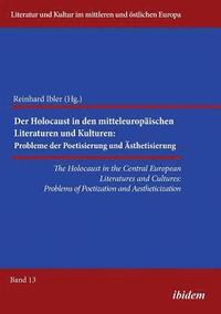 bokomslag The Holocaust in the Central European Literatures and Cultures