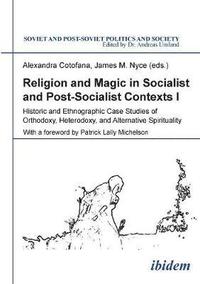 bokomslag Religion & Magic in Socialist & Postsocialist Contexts