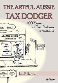 bokomslag The Artful Aussie Tax Dodger