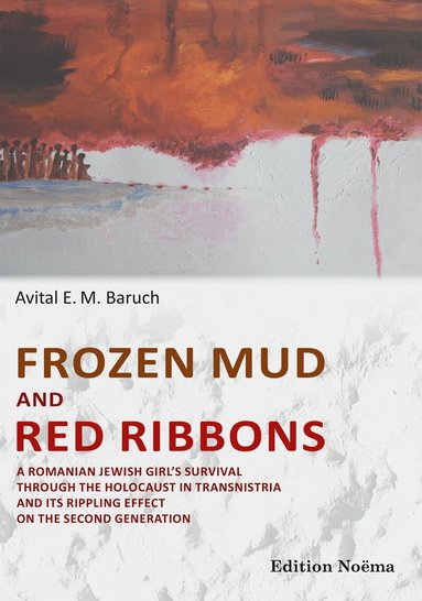 Avital Baruch - Frozen Mud and Red Ribbons, Häftad