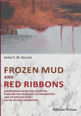 Frozen Mud and Red Ribbons 1