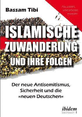 Islamische Zuwanderung und ihre Folgen 1