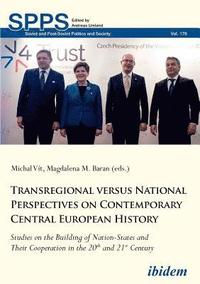 bokomslag Transregional versus National Perspectives on Contemporary Central European History