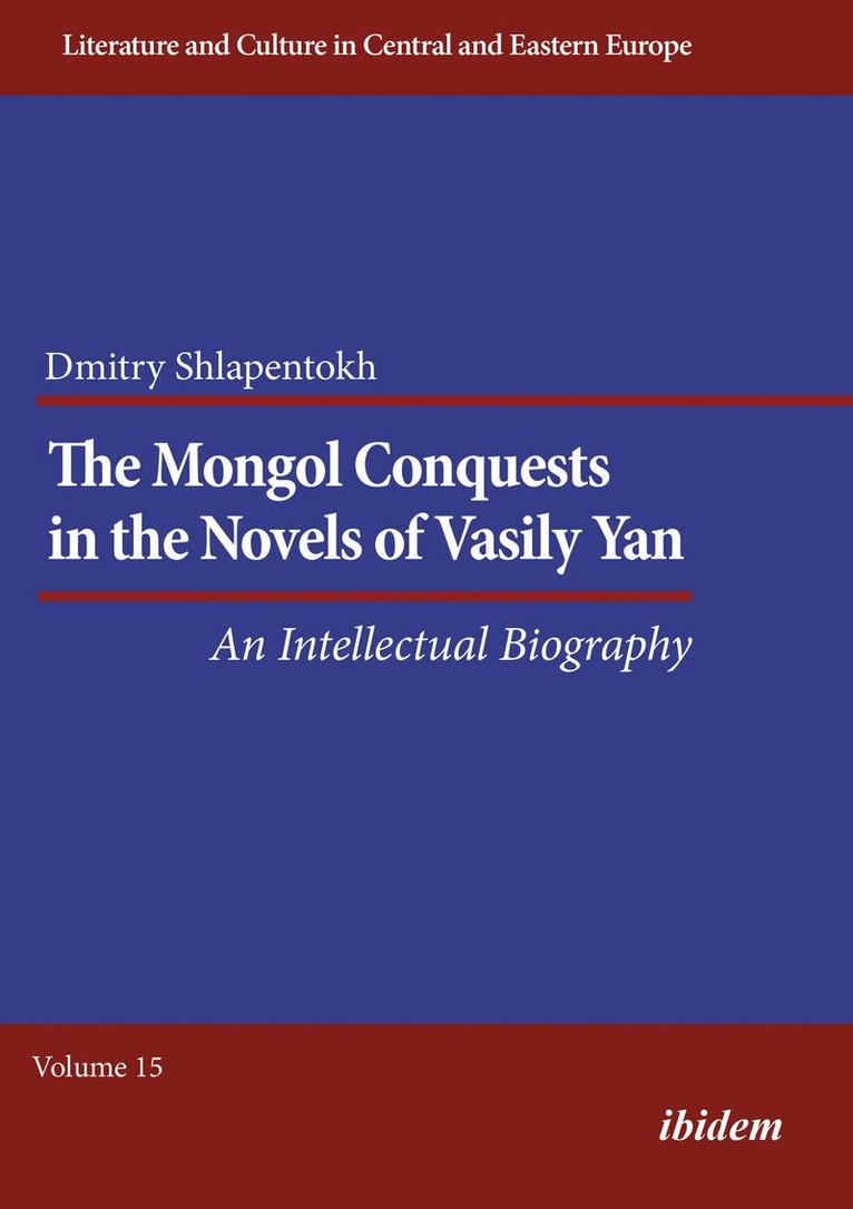 Dmitry Shlapentokh, Reinhard Ibler - Mongol Conquests in the Novels of Vasily Yan, Häftad