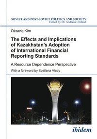 bokomslag The Effects and Implications of Kazakhstan`s Ado - A Resource Dependence Perspective