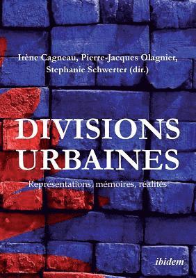 Divisions urbaines. Repr sentations, m moires, r alit s 1