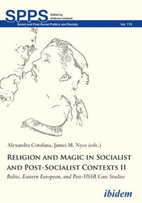 bokomslag Religion And Magic In Socialist And Post-sociali - Baltic, Eastern European, And Post-Ussr Case Studies