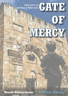 bokomslag Gate of Mercy - Family Secrets and the History of Modern Israel