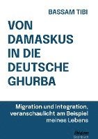 bokomslag Von Damaskus in die deutsche Ghurba