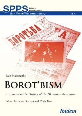 Borotbism  A Chapter in the History of the Ukrainian Revolution 1