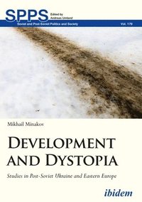 bokomslag Development and Dystopia  Studies in PostSoviet Ukraine and Eastern Europe