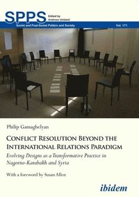 bokomslag Conflict Resolution Beyond The International Rel - Evolving Designs As A Transformative Practice In Nagorno-Karabakh And Syria