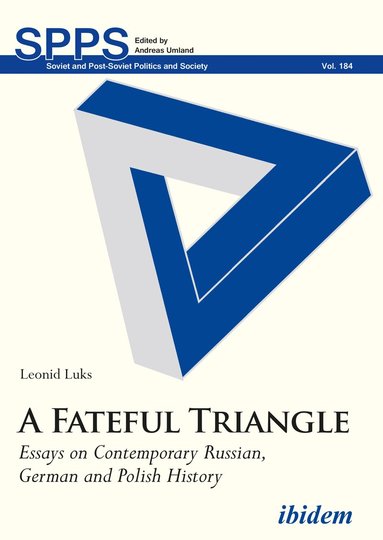 Leonid Luks, Andreas Umland - Fateful Triangle, Häftad