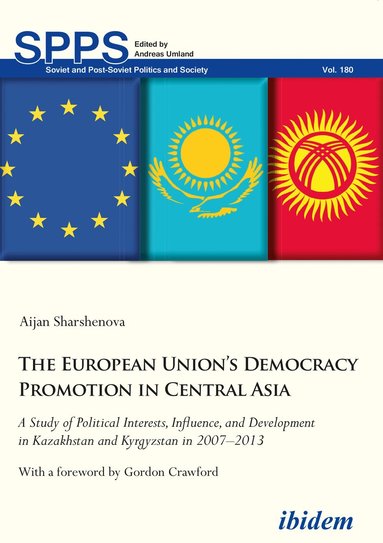 Aijan Sharshenova, Andreas Umland - European Union’s Democracy Promotion in Central Asia, Häftad