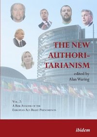 bokomslag The New Authoritarianism  Vol. 1: A Risk Analysis of the US AltRight Phenomenon