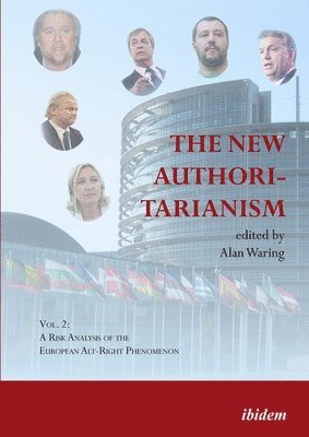 The New Authoritarianism  Vol. 1: A Risk Analysis of the US AltRight Phenomenon 1