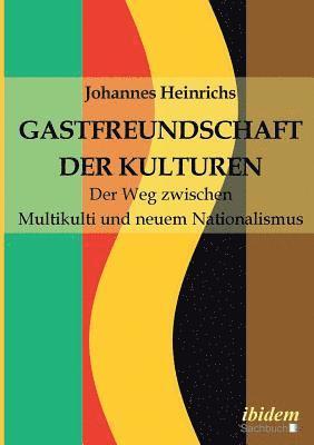 Johannes Heinrichs - Gastfreundschaft der Kulturen, Häftad