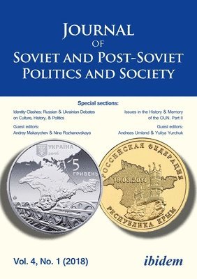 Journal of Soviet and PostSoviet Politics and S  Identity Clashes: Russian and Ukrainian Debates on Culture, History and Politics, Vol. 4, No. 1 (2 1