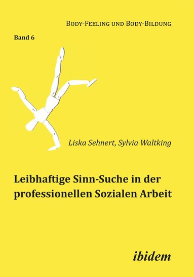 bokomslag Leibhaftige Sinn-Suche in der professionellen Sozialen Arbeit