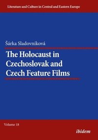 bokomslag The Holocaust in Czechoslovak and Czech Feature Films