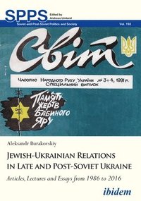 bokomslag JewishUkrainian Relations in Late and PostSovi  Articles, Lectures and Essays from 1986 to 2016