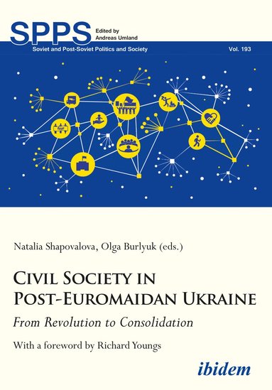 Natalia Shapovalova, Olga Burlyuk - Civil Society in Post-Euromaidan Ukraine, Häftad