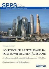 bokomslag Politischer Kapitalismus im postsowjetischen Russland. Die politische, wirtschaftliche und mediale Transformation in den 1990er Jahren