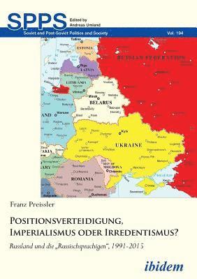Positionsverteidigung, Imperialismus oder Irredentismus?. Russland und die Russischsprachigen, 1991-2015 1