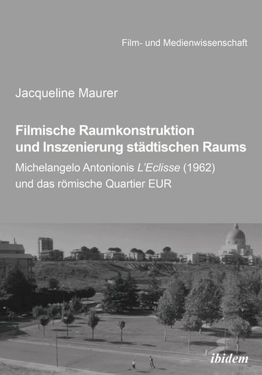 Jacqueline Maurer - Filmische Raumkonstruktion und Inszenierung städtischen Raums, Häftad