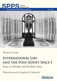 bokomslag International Law and the PostSoviet Space I  Essays on Chechnya and the Baltic States