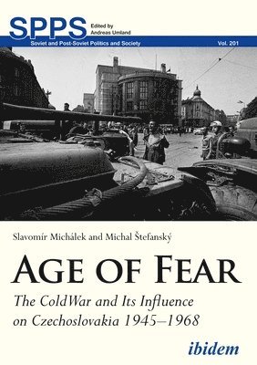 Age of Fear  The Cold War and Its Influence on Czechoslovakia, 19451968 1