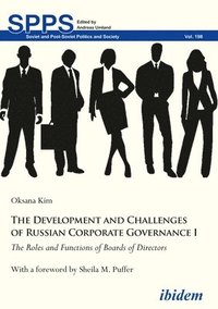 bokomslag The Development and Challenges of Russian Corpor  The Roles and Functions of Boards of Directors