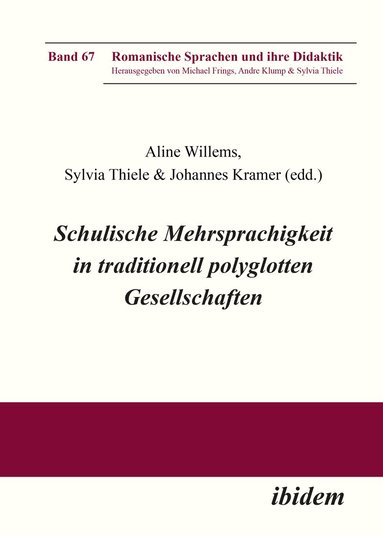 Kramer Johannes, Aline Willems, Sylvia Thiele - Schulische Mehrsprachigkeit in traditionell polyglotten Gesellschaften, Häftad