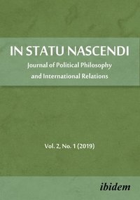 bokomslag In Statu Nascendi  Journal of Political Philosophy and International Relations 2019/1