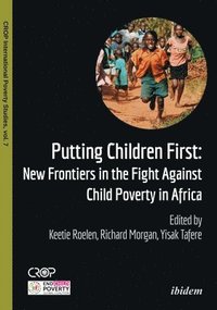 bokomslag Putting Children First  New Frontiers in the Fight Against Child Poverty in Africa