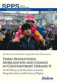 bokomslag Three Revolutions: Mobilization and Change in Contemporary Ukraine II